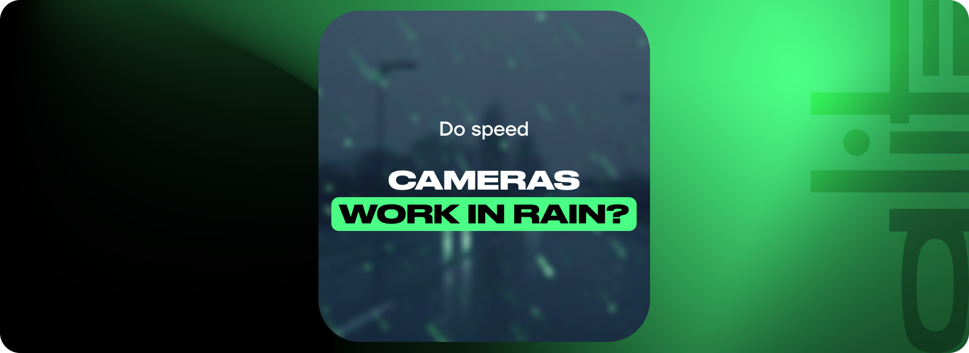 Do speed cameras work in rain?