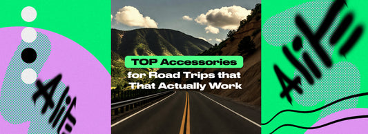 Top Accessories for Road Trips That Actually Work