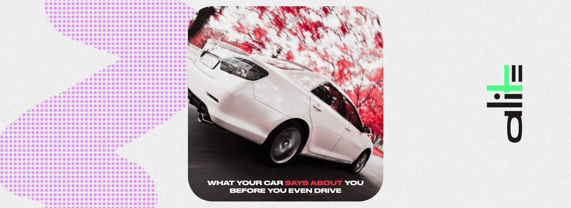 What Your Car Says About You Before You Even Drive