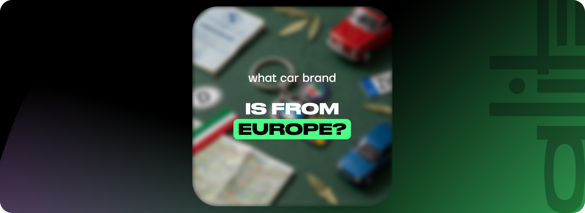 What car brand is from Europe?