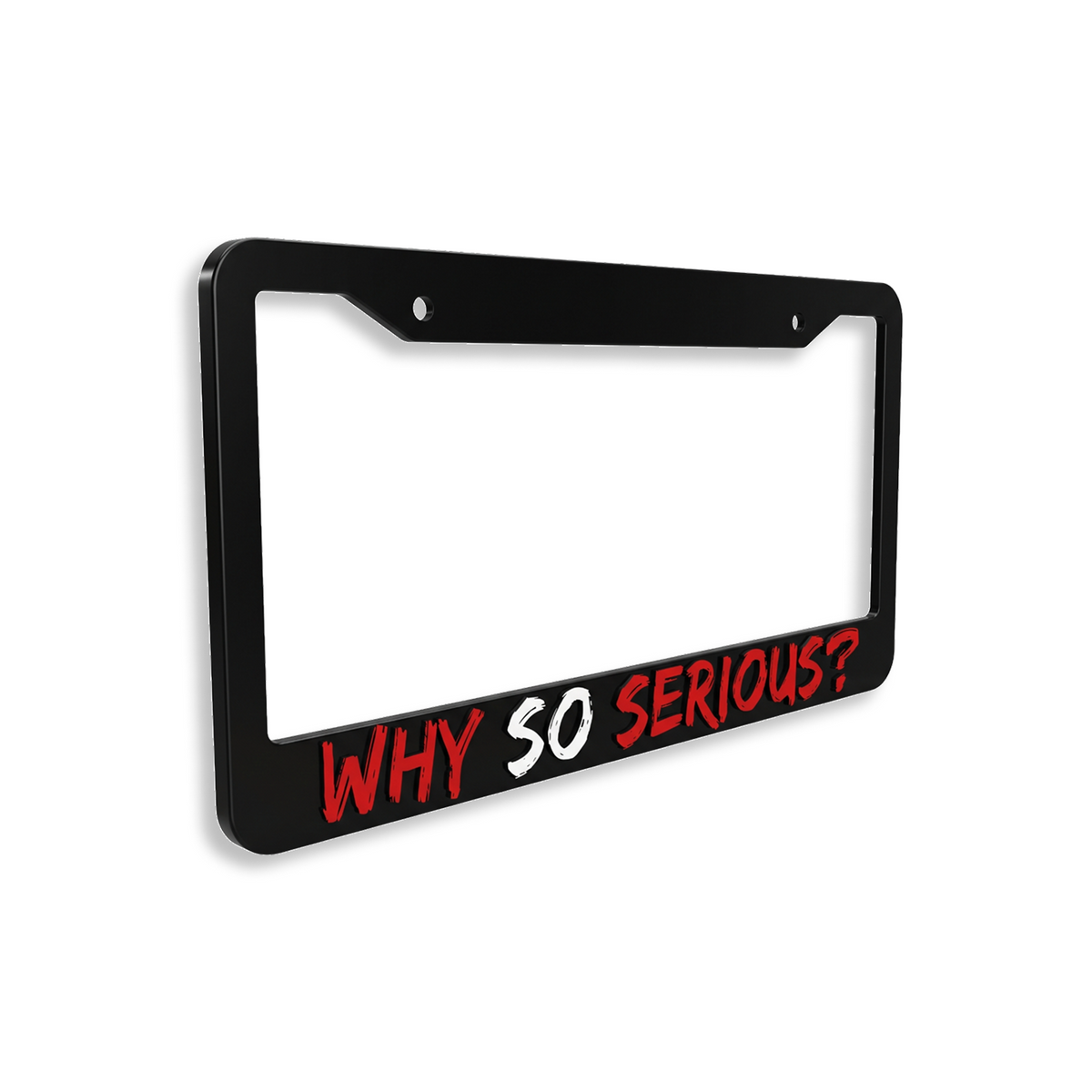 License plate frame Aluminum for USA (Why So Serious?) 1pcs